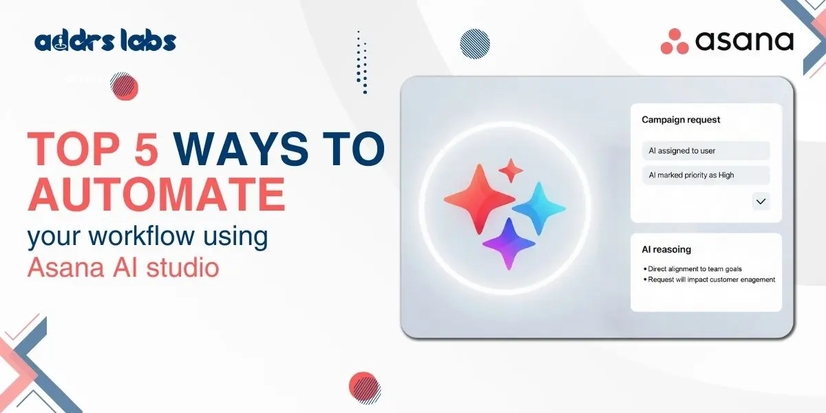 Top 5 ways to automate your workflow using Asana AI studio